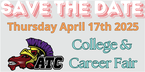 Save The Date, Thursday April 17th 2025 ATC College and Career Fair